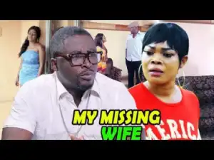 My Missing Wife Season 1&2 - (Onny Micheal & Ruby Ojiakor) 2019